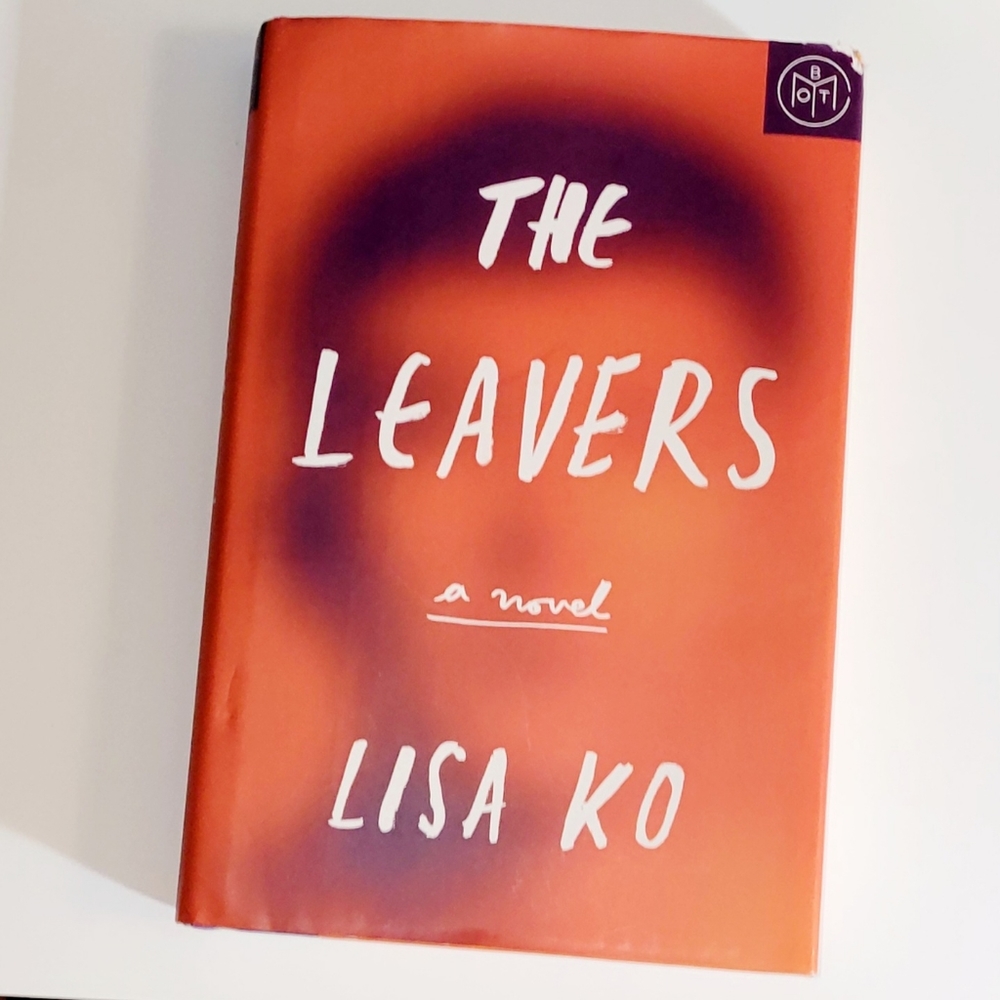 The Leavers by Lisa Ko, A Novel, Hardcover Book